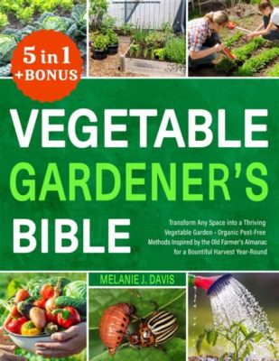  The Vegetable Gardener's Bible -  Bir Peyzaj Ressamının Rüyası ve Yeşil Bir Bilgelik Hazinesi